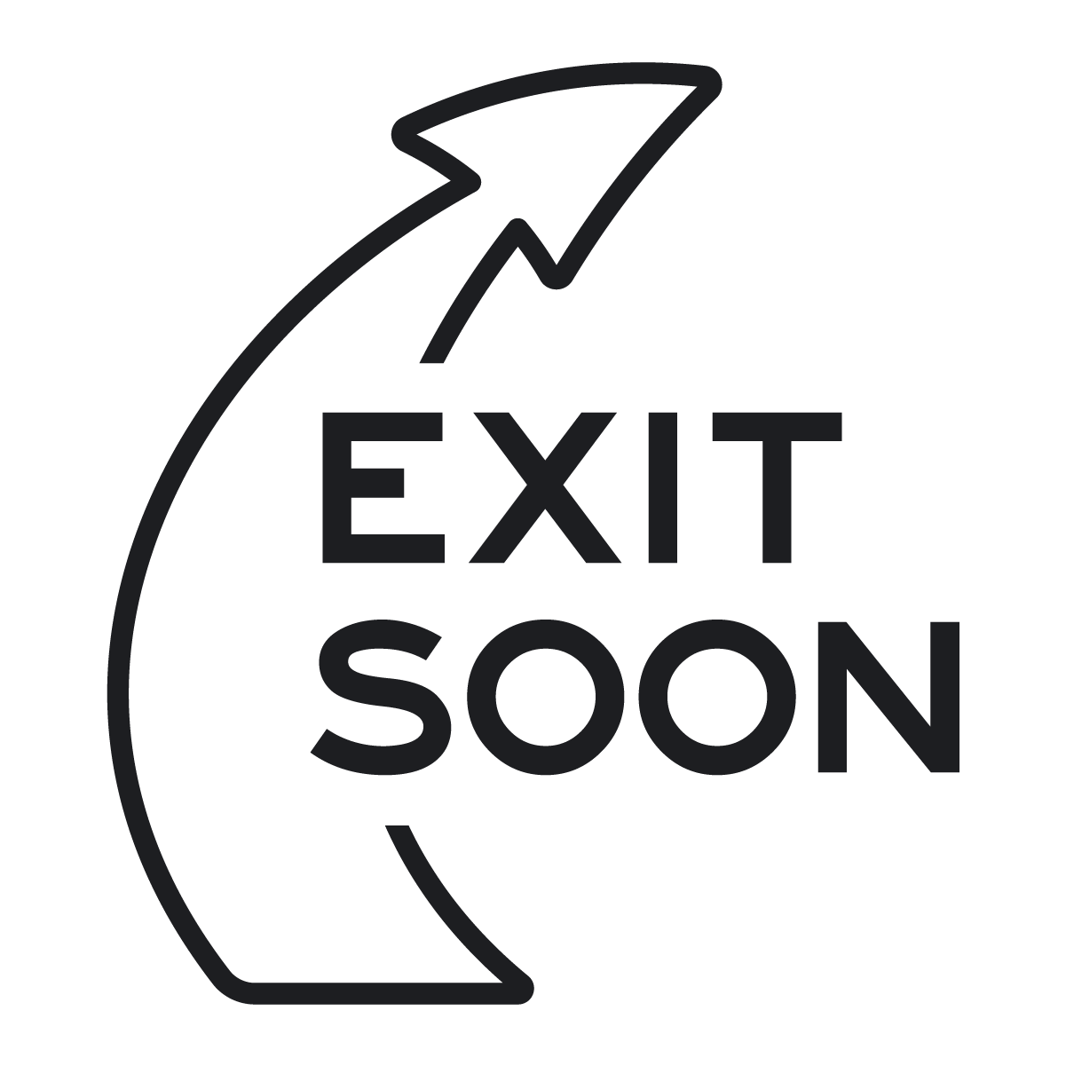 Exit Soon